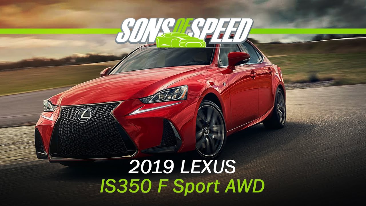 Driving the 2019 Lexus IS350 F Sport AWD